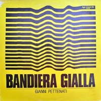 Bandiera gialla (vocal+instrumental) - GIANNI PETTENATI
