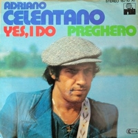 Yes, I do \ Pregherò - ADRIANO CELENTANO