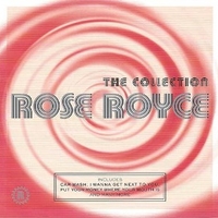 The collection - ROSE ROYCE