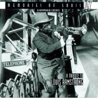 Memories of Louis - A tribute to Louis Armstrong - GIAMPAOLO CASATI \ Louis Armstrong tribute