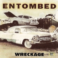 Wreckage (6 tracks) - ENTOMBED