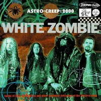 Astro-creep: 2000 - WHITE ZOMBIE