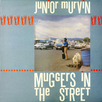 Muggers in the street - JUNIOR MURVIN