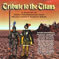 Tribute to the titans - A sampler of great performances from Magna Carta's tribute series - VARIOUS