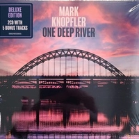 One deep river (deluxe edition) - MARK KNOPFLER