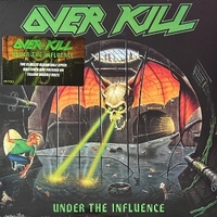 Under the influence - OVERKILL