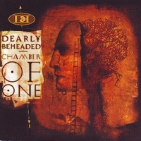 Chamber of one - DEARLY BEHEADED