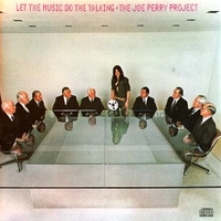 Let the music do the talking - JOE PERRY project