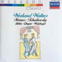 Weekend waltzes: Strauss, Tchaikovsky, Lehar, Chopin, Waldteufel - VARIOUS