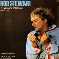 Another heartache (ext.vers.) - ROD STEWART