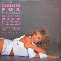 The Samantha Fox gift pack (I'm all you need+Touch me+Do ya do ya exteded versions)(+Hold on tight) - SAMANTHA FOX