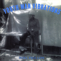 Youth man vibrations - NOEL PHILLIPS