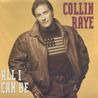All I can be - COLLIN RAYE