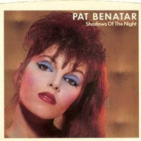 Shadows of the night \ The victim - PAT BENATAR