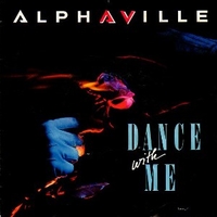 Dance with me \ In a lover's heaven we'll keep our promises at last - ALPHAVILLE