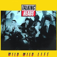 Wild wild life (ext.mix) - TALKING HEADS