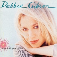 Think with your heart - DEBBIE GIBSON