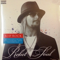 Rebel soul - KID ROCK