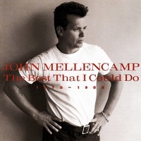The best that I could do 1978-1988 - JOHN MELLENCAMP