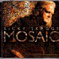 Mosaic - RICKY SKAGGS
