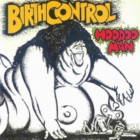 Hoodoo man - BIRTH CONTROL