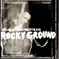 Rocky ground \ The promise (live) - BRUCE SPRINGSTEEN