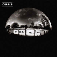 Don't believe the truth - OASIS