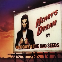 Henry's dream - NICK CAVE