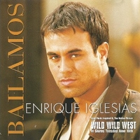 Bailamos (album vers.+latin radio mix) - ENRIQUE IGLESIAS
