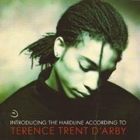 Introducing the hardline according to Terence Trent D'Arby - TERENCE TRENT D'ARBY