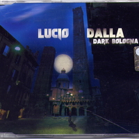 Dark Bologna (1 track) - LUCIO DALLA