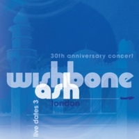 30th anniversary concert live - WISHBONE ASH
