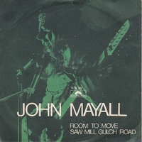 Room to move \ Saw mill gulch road - JOHN MAYALL