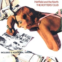 The Rotters' club - HATFIELD AND THE NORTH