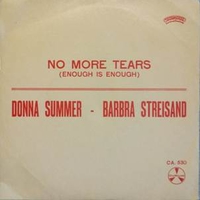 No more tears \ My baby understand - BARBRA STREISAND \ DONNA SUMMER