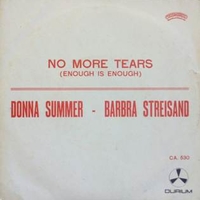 No more tears \ My baby understands - BARBRA STREISAND \ DONNA SUMMER