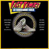 Fast time at Ridgemont High (o.s.t.) - VARIOUS