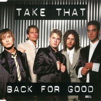Back for good (3 tracks) - TAKE THAT