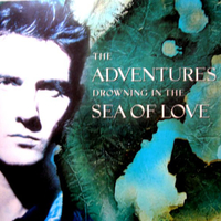 Drowning in the sea of love (album vers.) - ADVENTURES