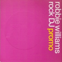 Rock DJ (1 track) - ROBBIE WILLIAMS