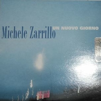 Un nuovo giorno (1 track) - MICHELE ZARRILLO