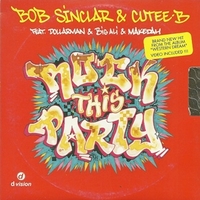 Rock this party (everybody dance now)(4 vers.+1 video track) - BOB SINCLAR & CUTEE B.