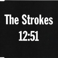 12:51 (1 track) - STROKES