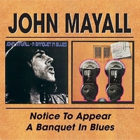 Notice to appear + A banquet in blues - JOHN MAYALL