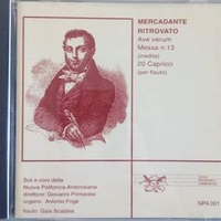 Mercadante ritrovato (Messa n.13 - Ave verum - 20 capricci) - Giuseppe Saverio Raffaele MERCADANTE (Nuova polifonica ambrosiana)