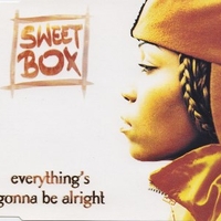 Everything's gonna be alrigt (7 vers.) - SWEETBOX