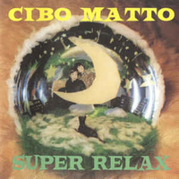 Super relax - CIBO MATTO