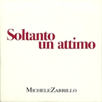 Soltanto un attimo (1 track) - MICHELE ZARRILLO