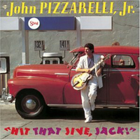 Hit that jive, Jack! - JOHN PIZZARELLI JR.