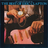 Timepieces - The best of Eric Clapton - ERIC CLAPTON
